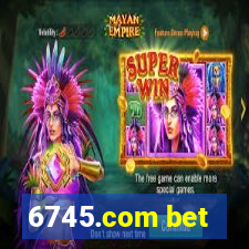 6745.com bet